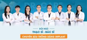 Dr. Care - địa điểm trồng răng Implant cho người trung niên tại TPHCM